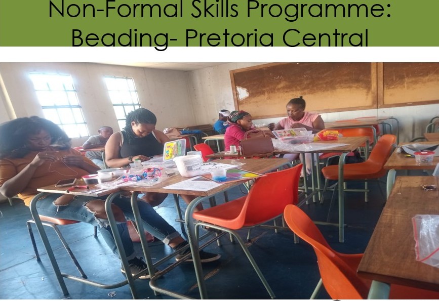 Non-Formal Skills Programme: Beading – Pretoria Central